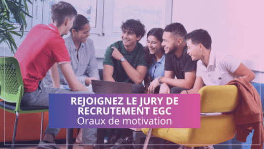 Participez aux jurys de recrutement de la future promotion EGC !